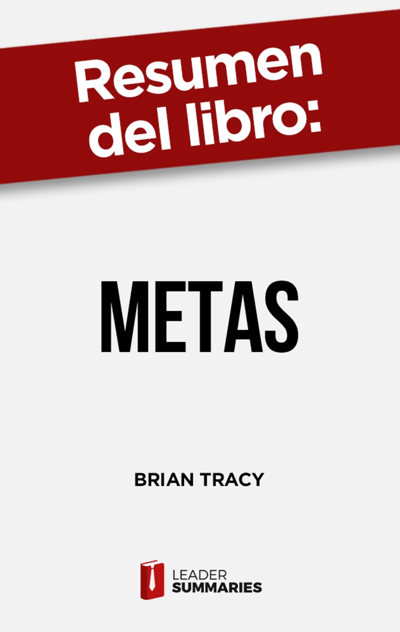 Portada: Resumen del libro "Metas" de Brian Tracy