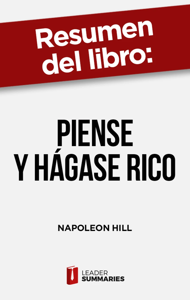 Portada: Resumen del libro "Piense y hágase rico" de Napoleon Hill