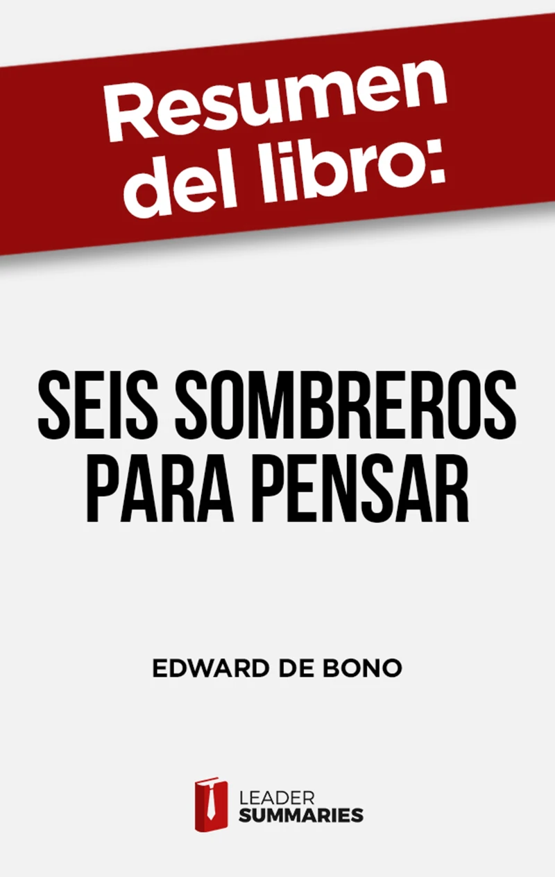 Portada: Resumen del libro "Seis sombreros para pensar" de Edward de Bono