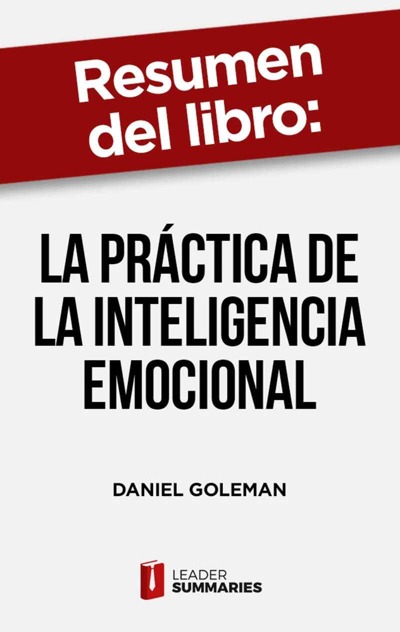 Portada: Resumen del libro "La práctica de la inteligencia emocional" de Daniel Goleman
