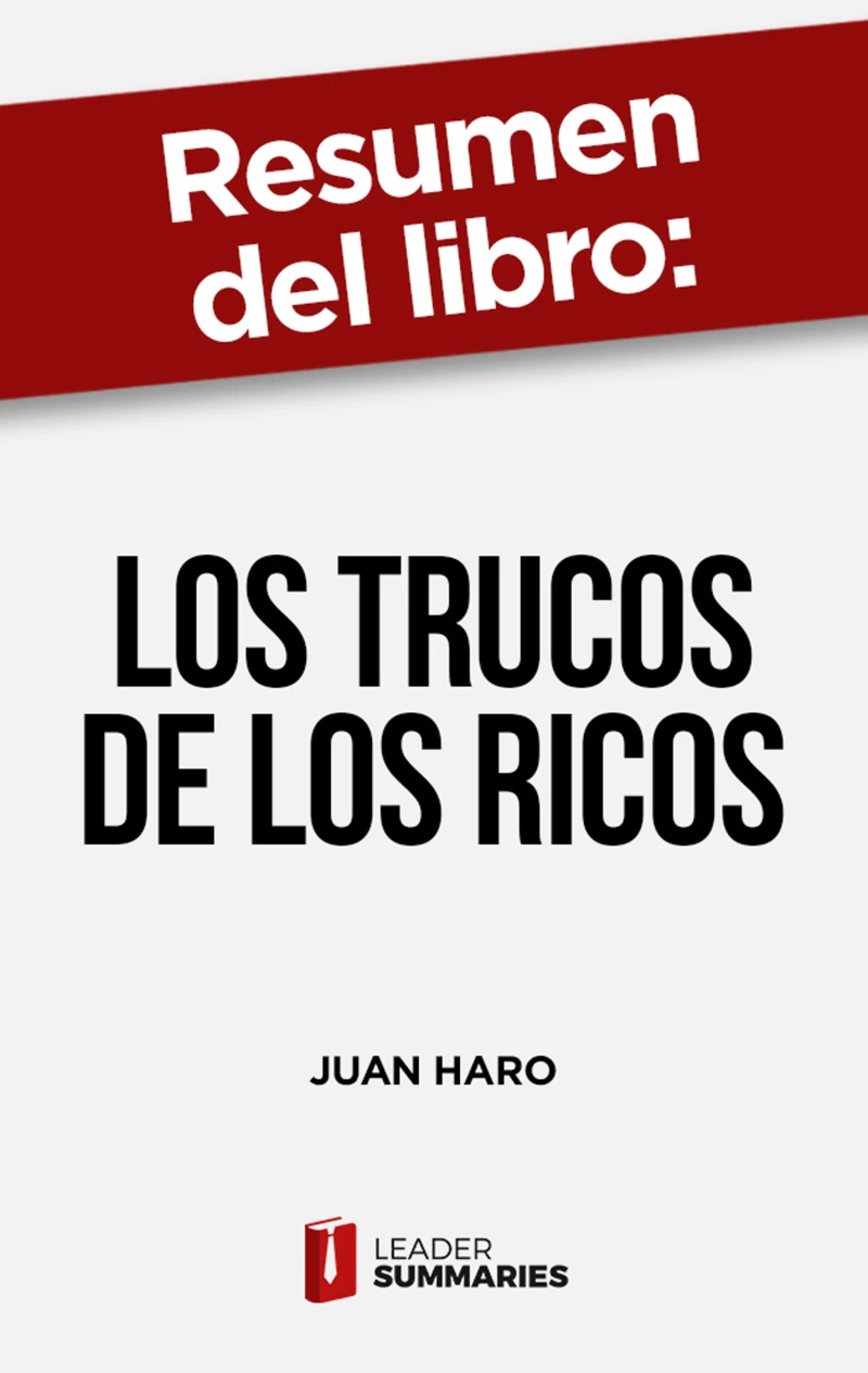 Portada: Resumen del libro "Los trucos de los ricos" de Juan Haro