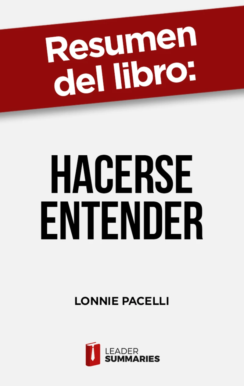 Portada: Resumen del libro "Hacerse entender" de Lonnie Pacelli