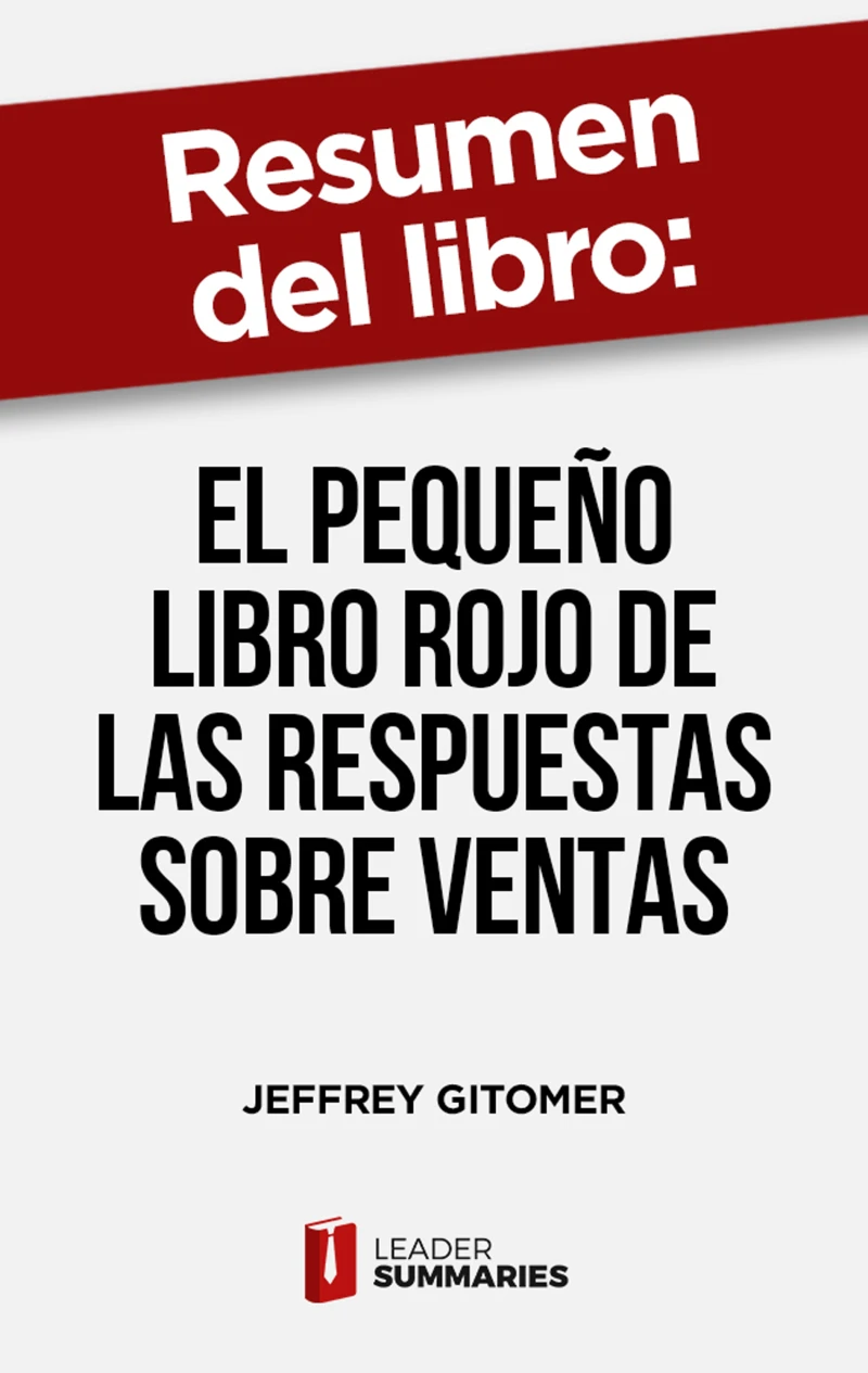 Portada: Resumen del libro "El pequeño libro rojo de las respuestas sobre ventas" de Jeffrey Gitomer