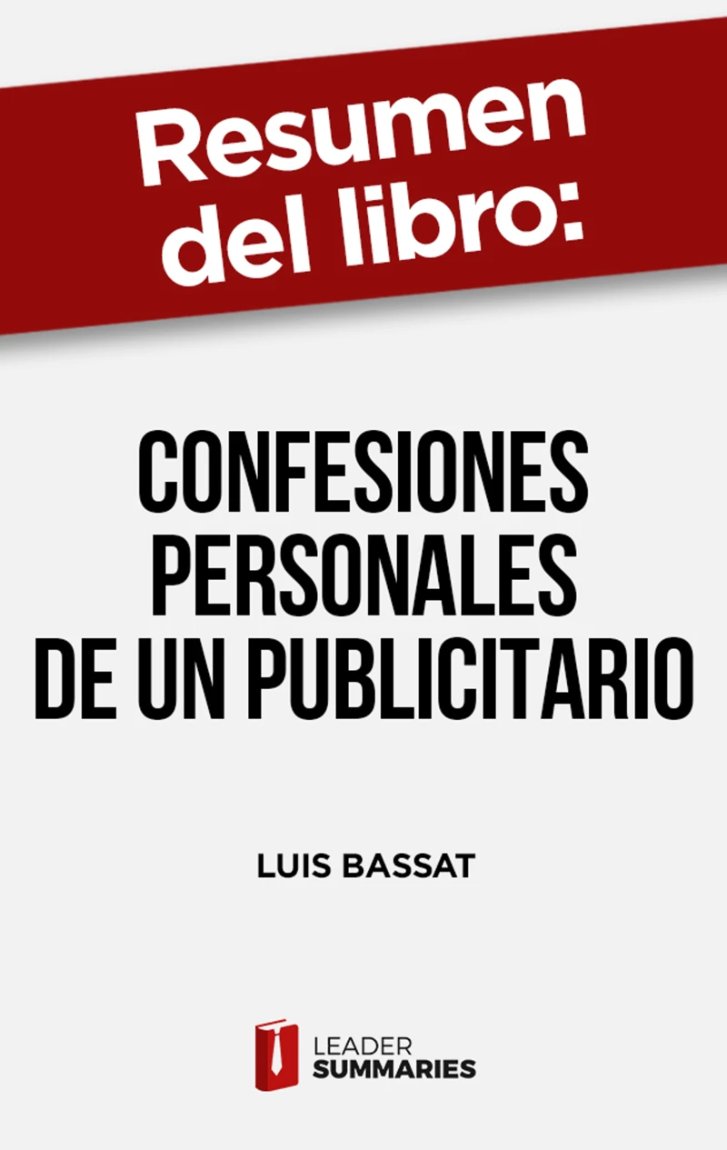 Portada: Resumen del libro "Confesiones personales de un publicitario" de Luis Bassat