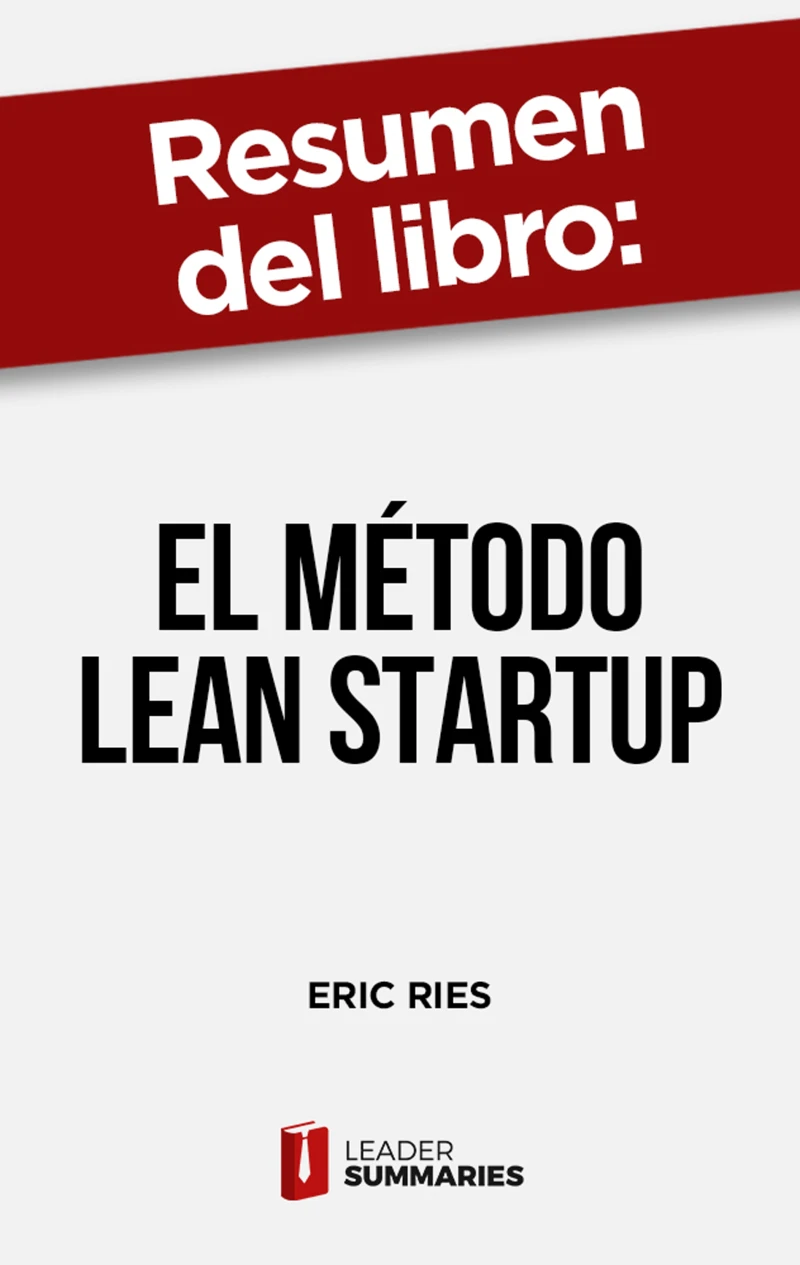 Portada: Resumen del libro "El método Lean Startup" de Eric Ries