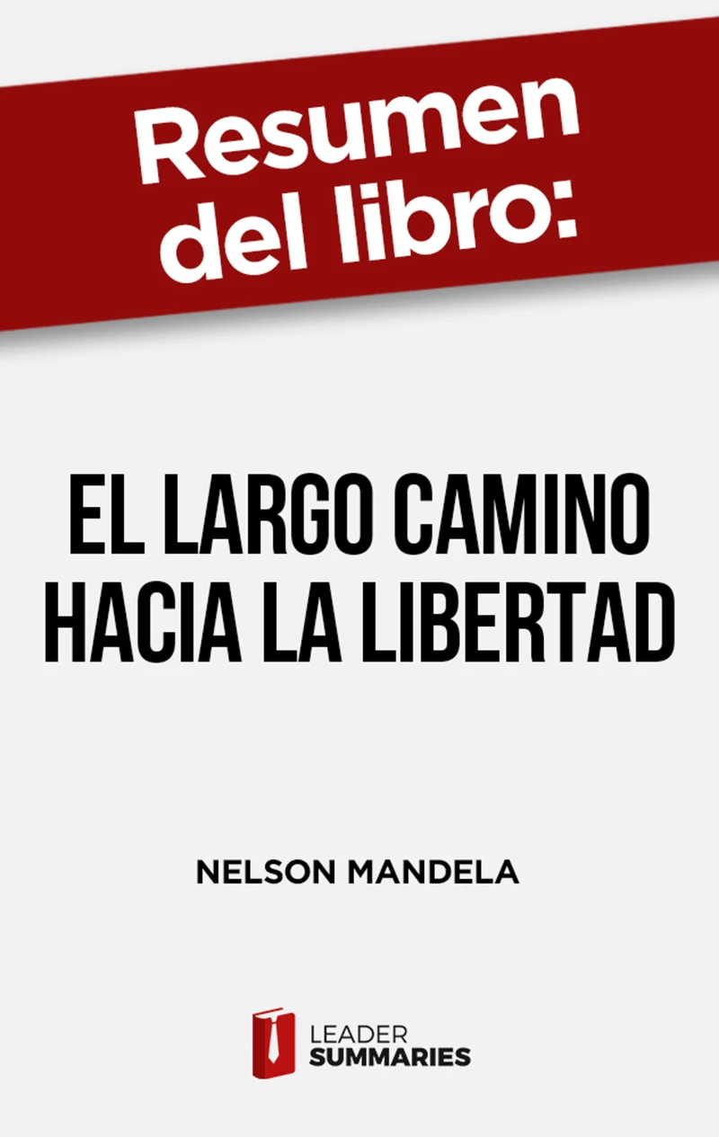 Portada: Resumen del libro "El largo camino hacia la libertad" de Nelson Mandela