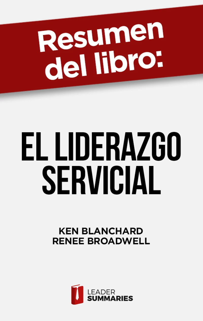 Portada: Resumen del libro "El liderazgo servicial" de Ken Blanchard