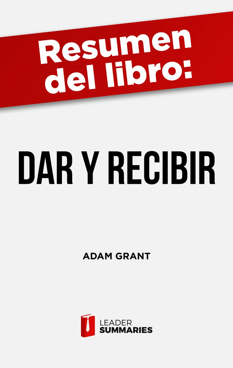 Portada: Resumen del libro "Dar y Recibir" de Adam Grant