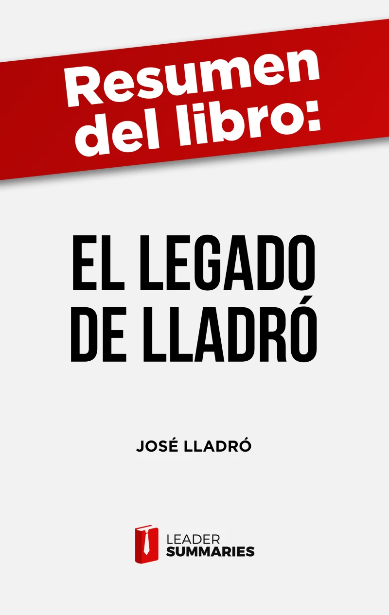 Portada: Resumen del libro "El Legado de Lladró" de José Lladró