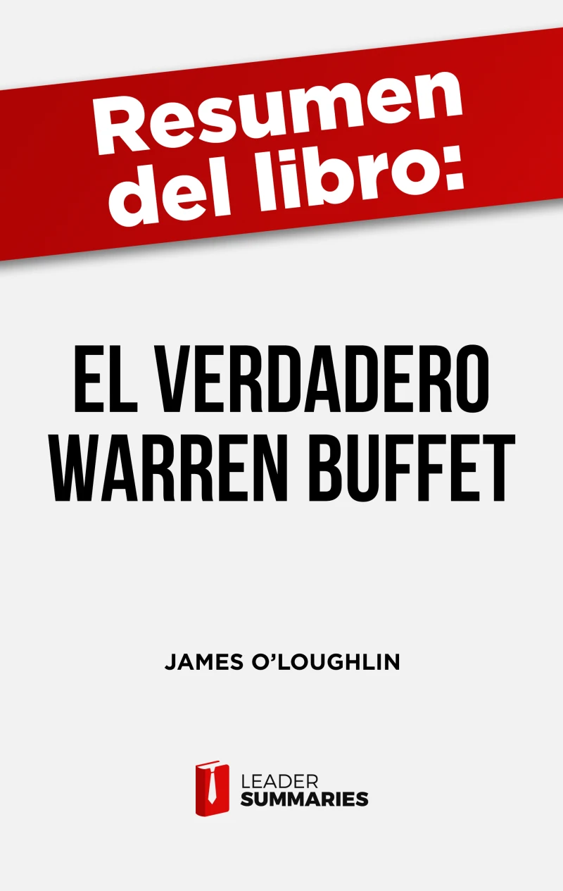 Portada: Resumen del libro "El verdadero Warren Buffett" de James O'Loughlin