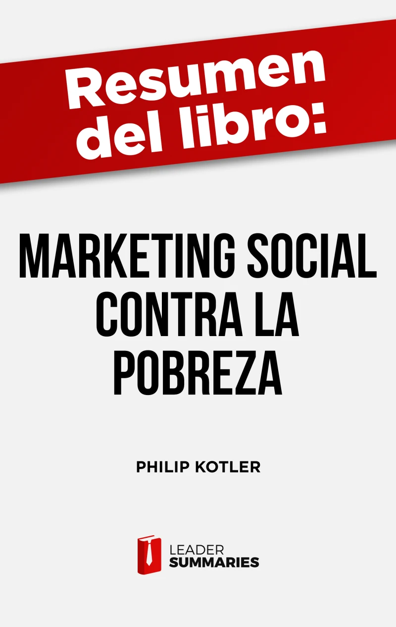 Portada: Resumen del libro "Marketing social contra la pobreza" de Philip Kotler