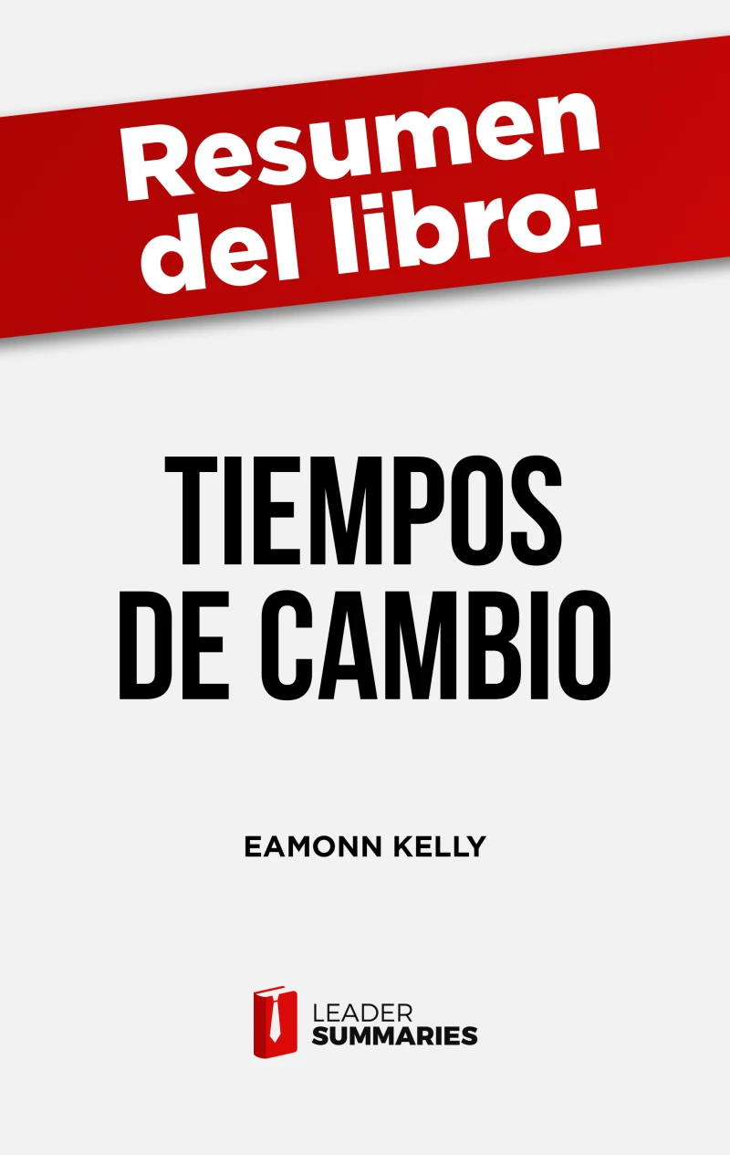 Portada: Resumen del libro "Tiempos de cambio" de Eamonn Kelly