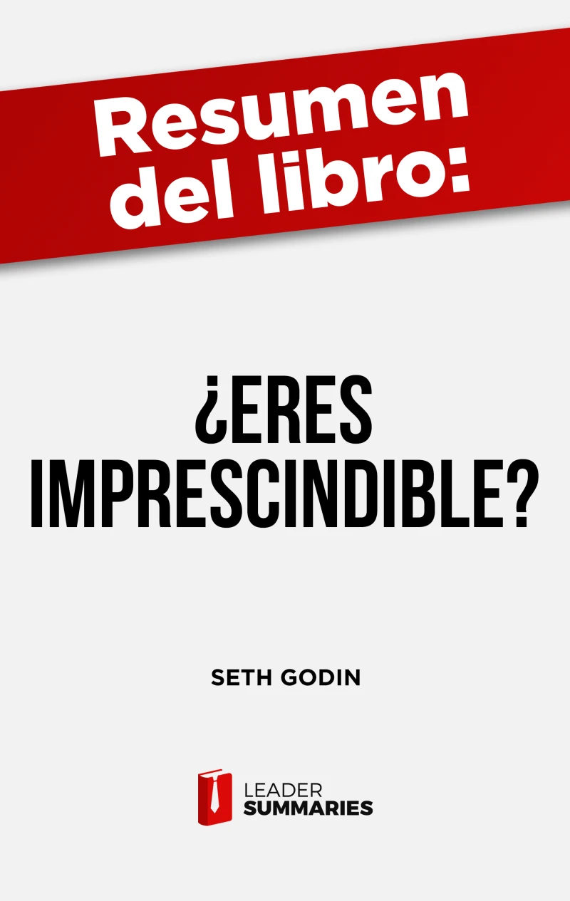 Portada: Resumen del libro "¿Eres imprescindible?" de Seth Godin
