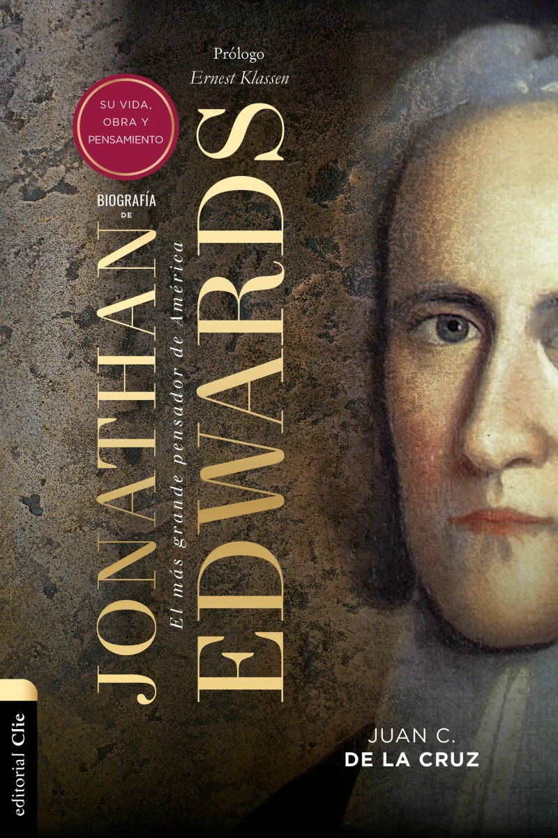Portada: Biografía de Jonathan Edwards: Su vida, obra y pensamiento