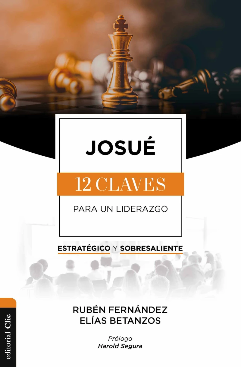 Portada: Josué: Las doce claves para un liderazgo estratégico y sobresaliente