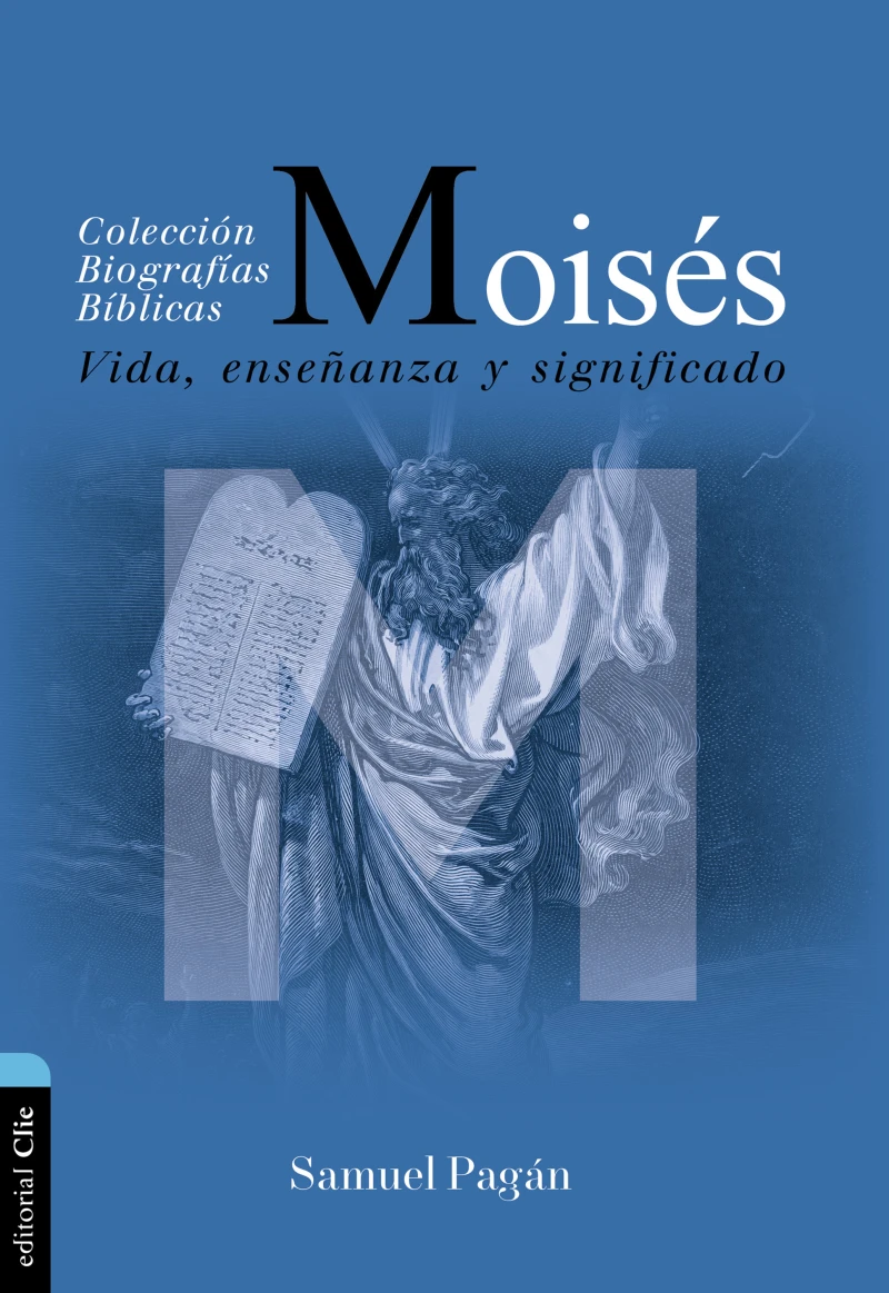 Portada: Moisés: Vida, Enseñanza Y Significado