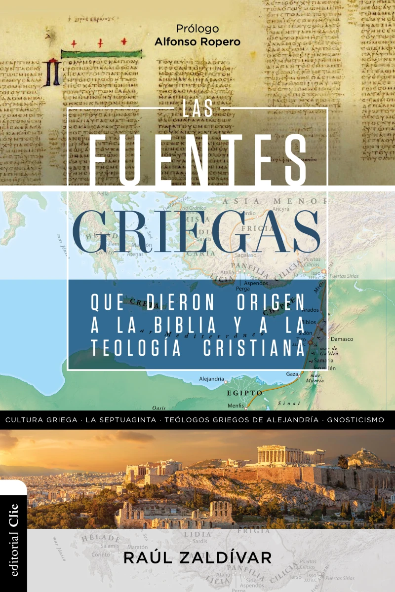 Portada: Las fuentes griegas que dieron origen a la Biblia y a la teología cristiana