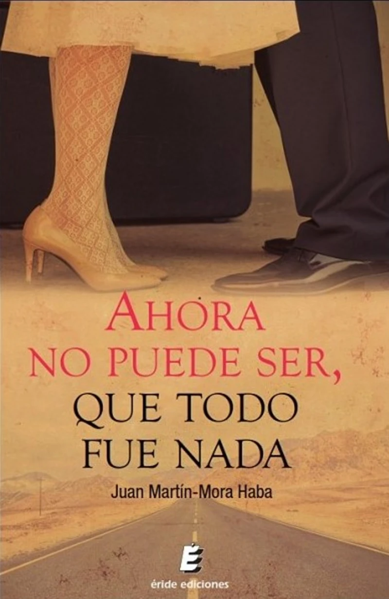 Portada: Ahora no puede ser, que todo fue nada