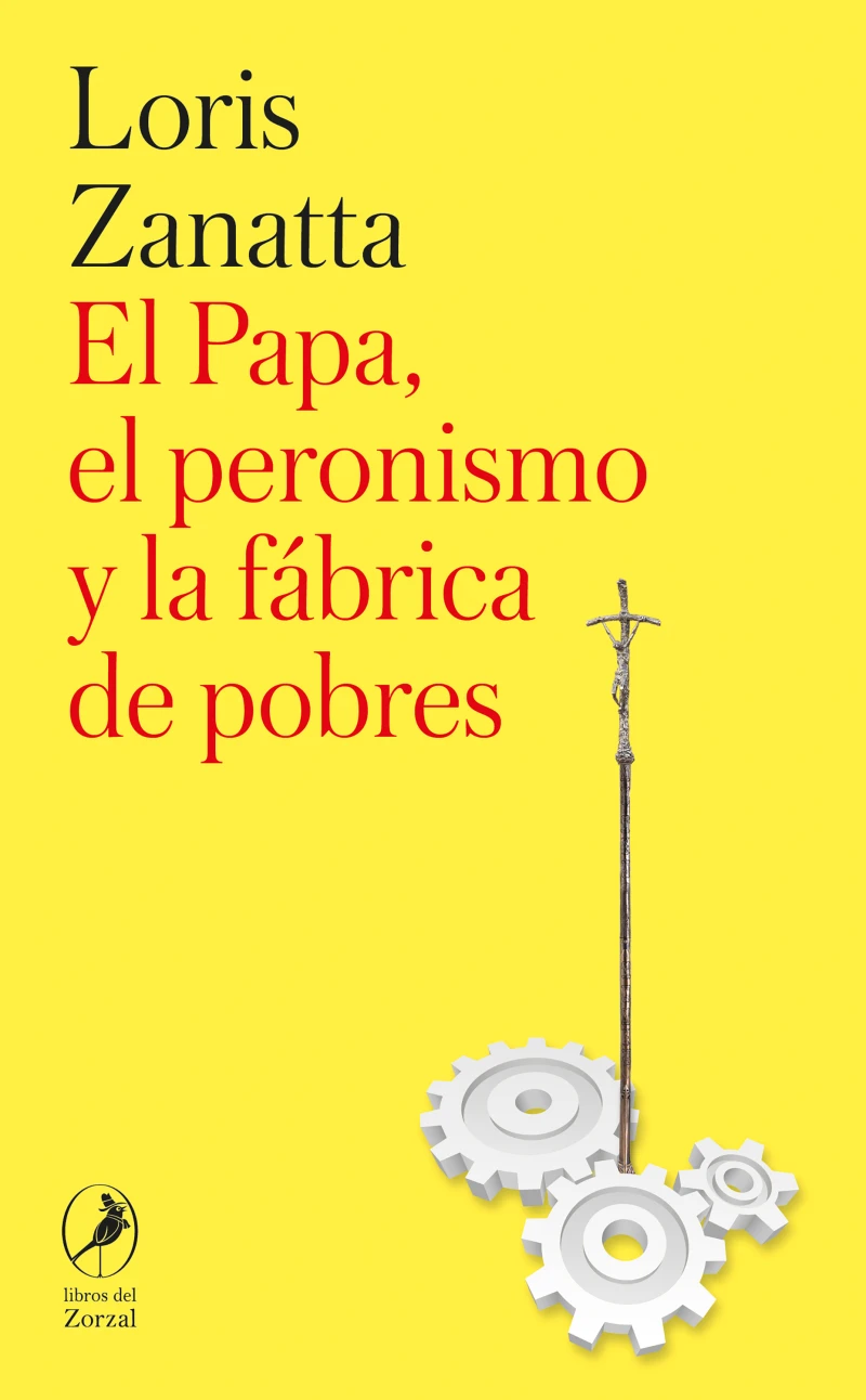 Portada: El Papa, el peronismo y la fábrica de pobres