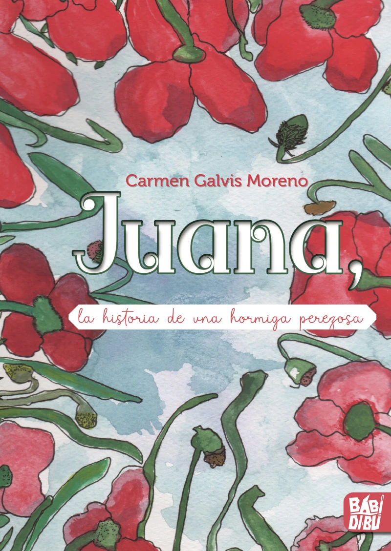 Portada: Juana, la historia de una hormiga perezosa