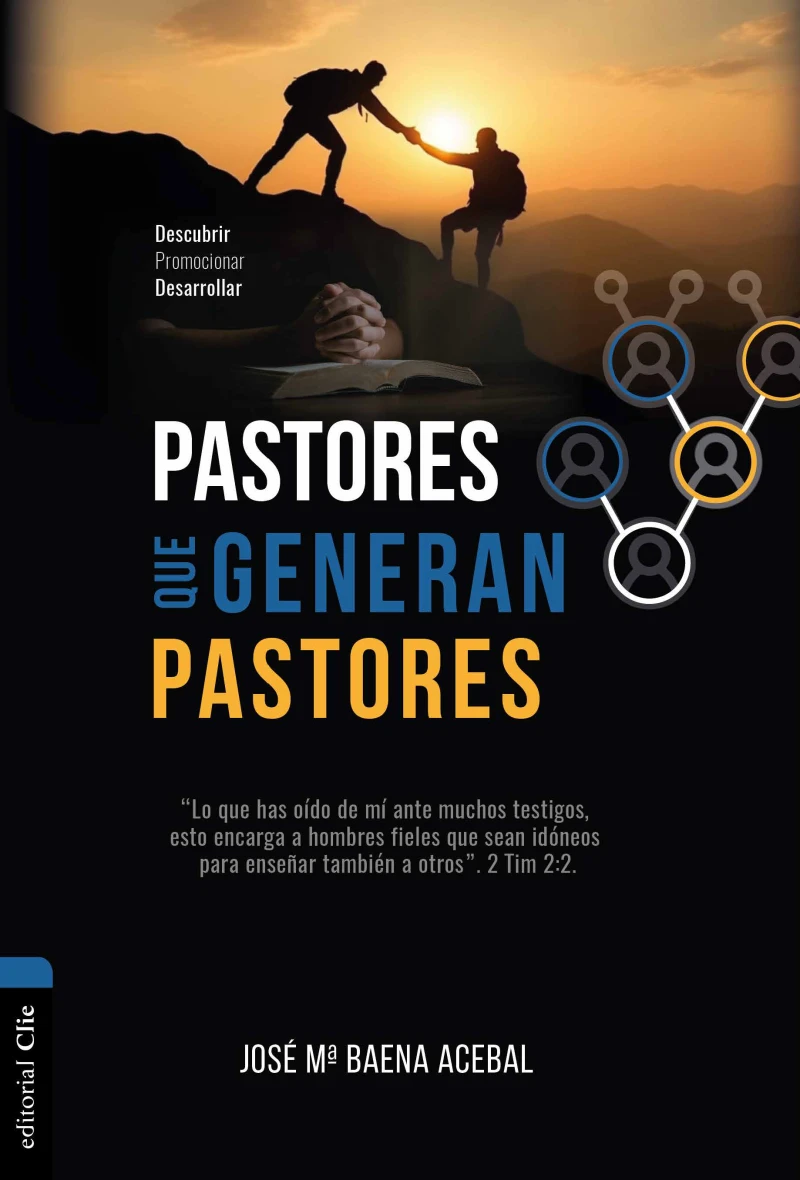 Portada: Pastores que generan pastores: Descubrir, Promocionar, Desarrollar