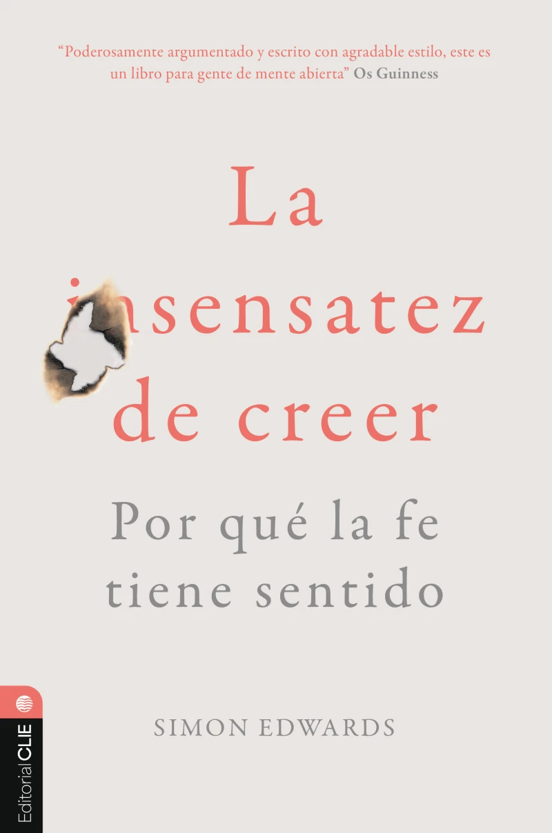 Portada: La sentatez de creer. Por qué la fe tiene sentido