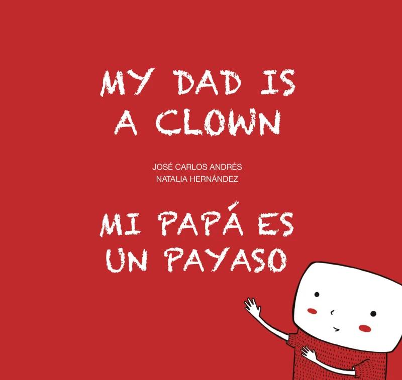 Portada: Mi papá es un payaso / My Dad Is a Clown