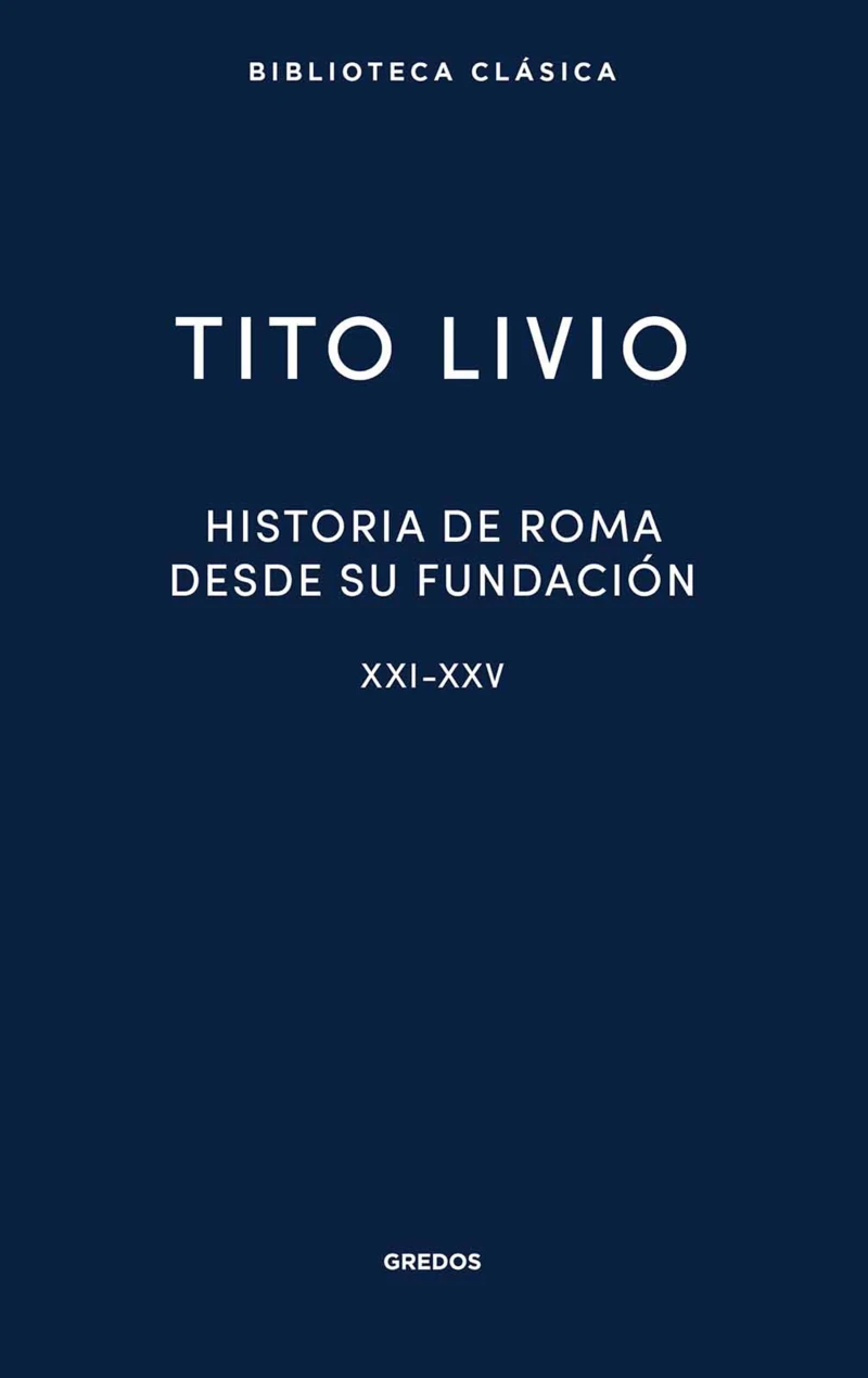 Portada: Historia de Roma desde su fundación. Libros XXI-XXV