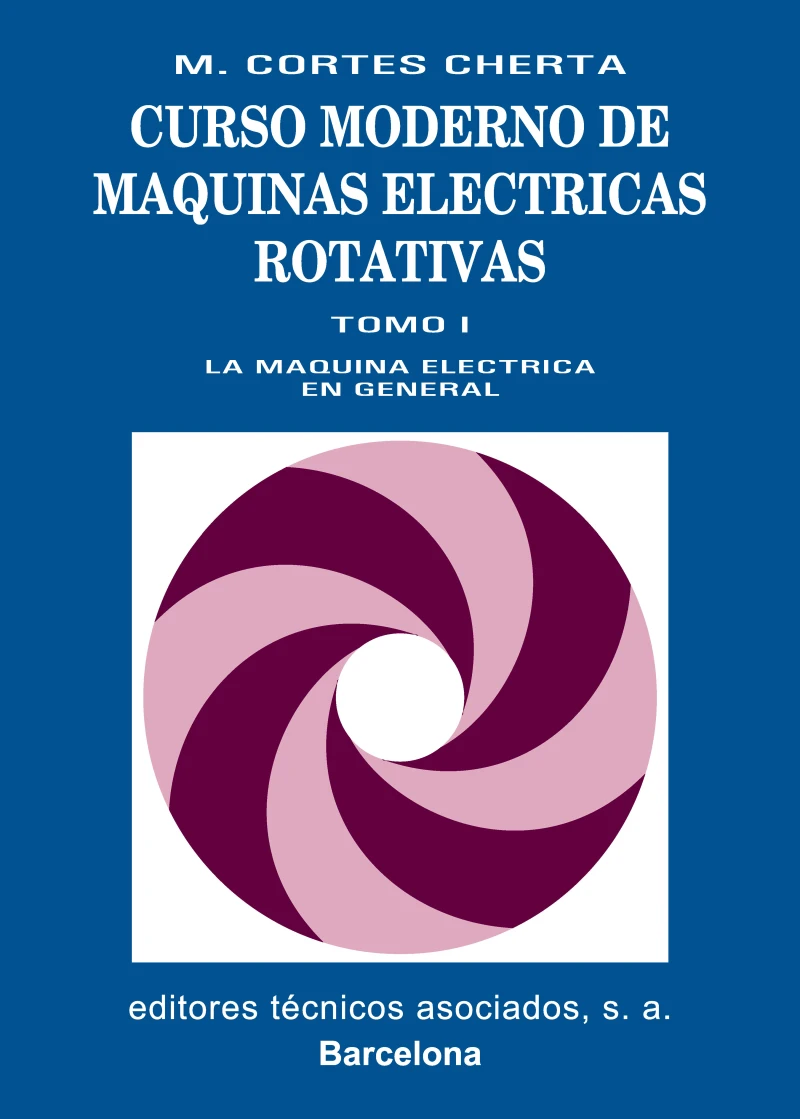 Portada: Curso moderno de máquinas eléctricas rotativas. Tomo I