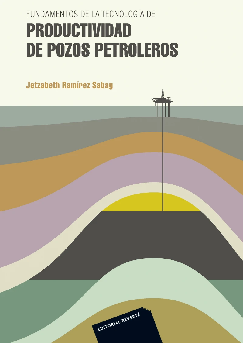 Portada: Fundamentos de la tecnología de productividad de pozos petroleros
