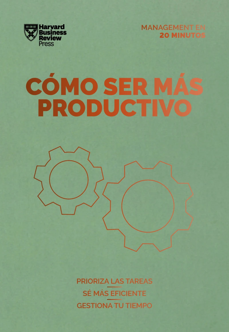 Portada: Cómo ser más productivo. Serie Management en 20 minutos