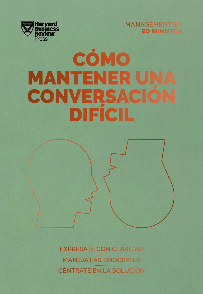 Portada: Cómo mantener una conversación difícil. Serie Management en 20 minutos