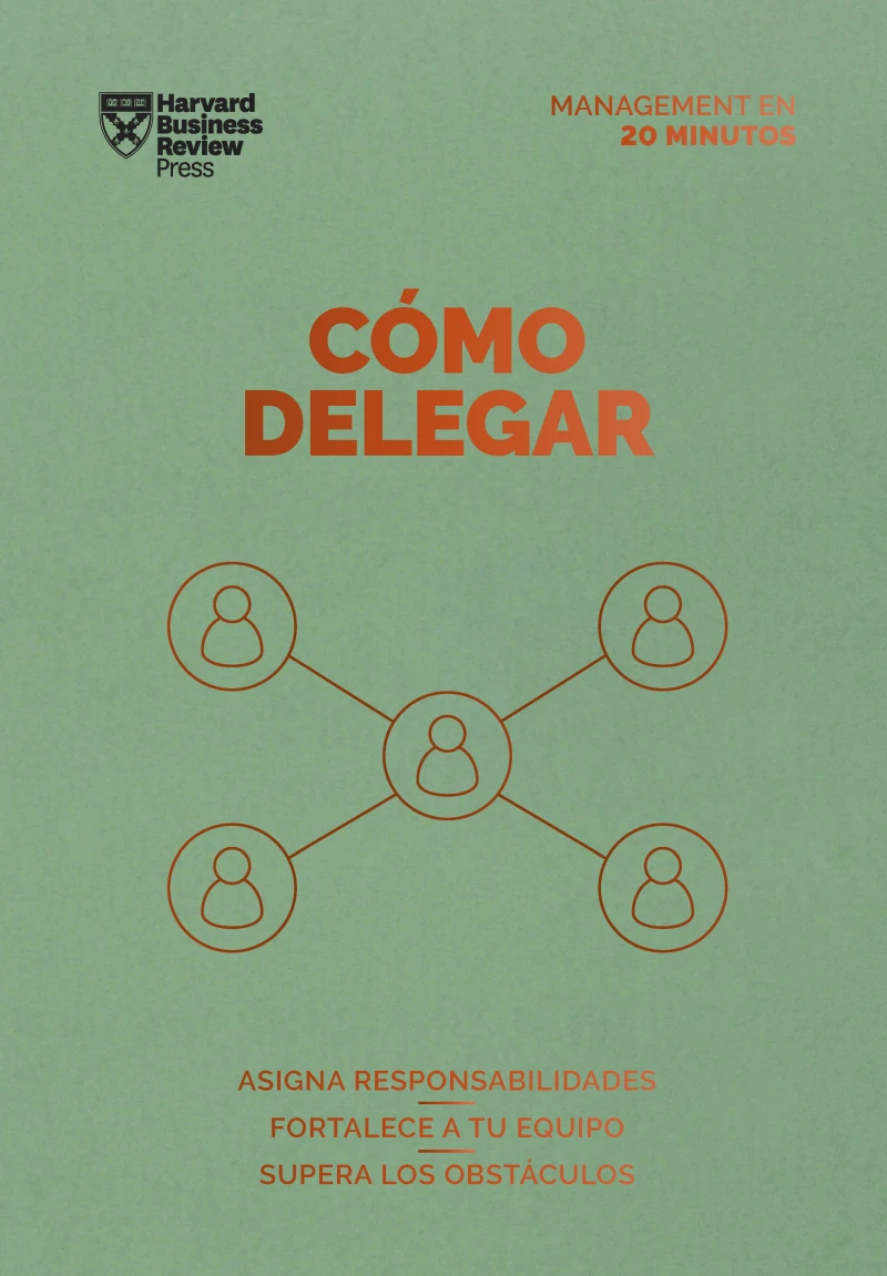 Portada: Cómo delegar. Serie Management en 20 Minutos