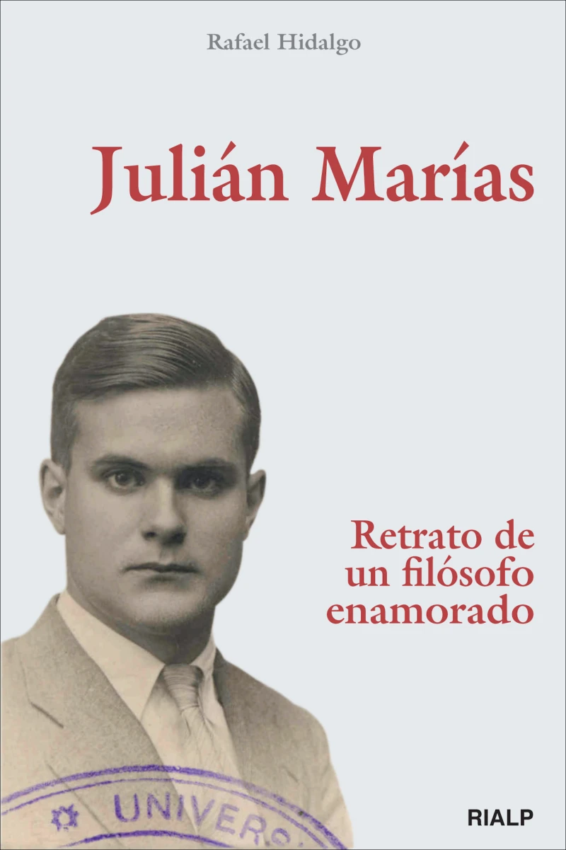 Portada: Julián Marías. Retrato de un filósofo enamorado