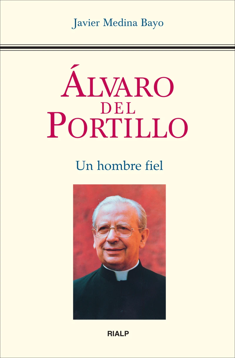 Portada: Álvaro del Portillo. Un hombre fiel