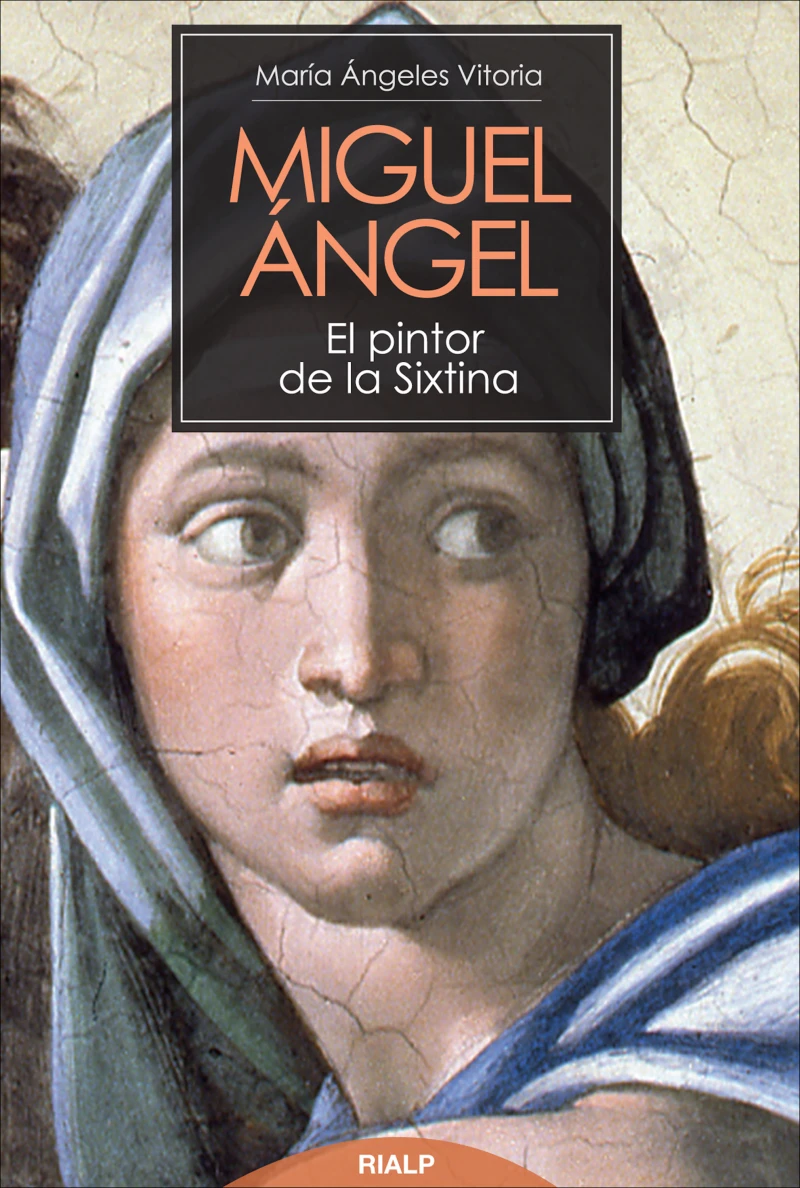 Portada: Miguel Ángel. El pintor de la Sixtina