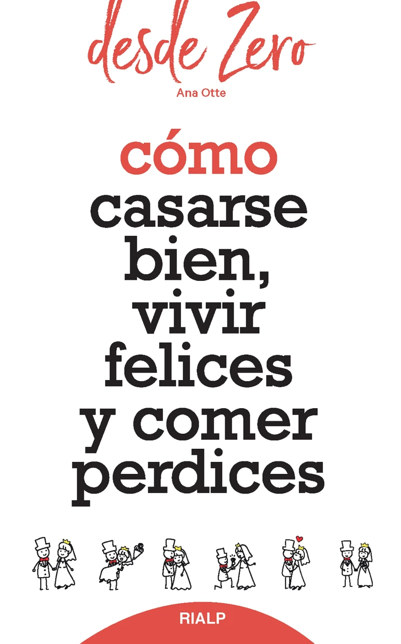 Portada: Cómo casarse bien, vivir felices y comer perdices