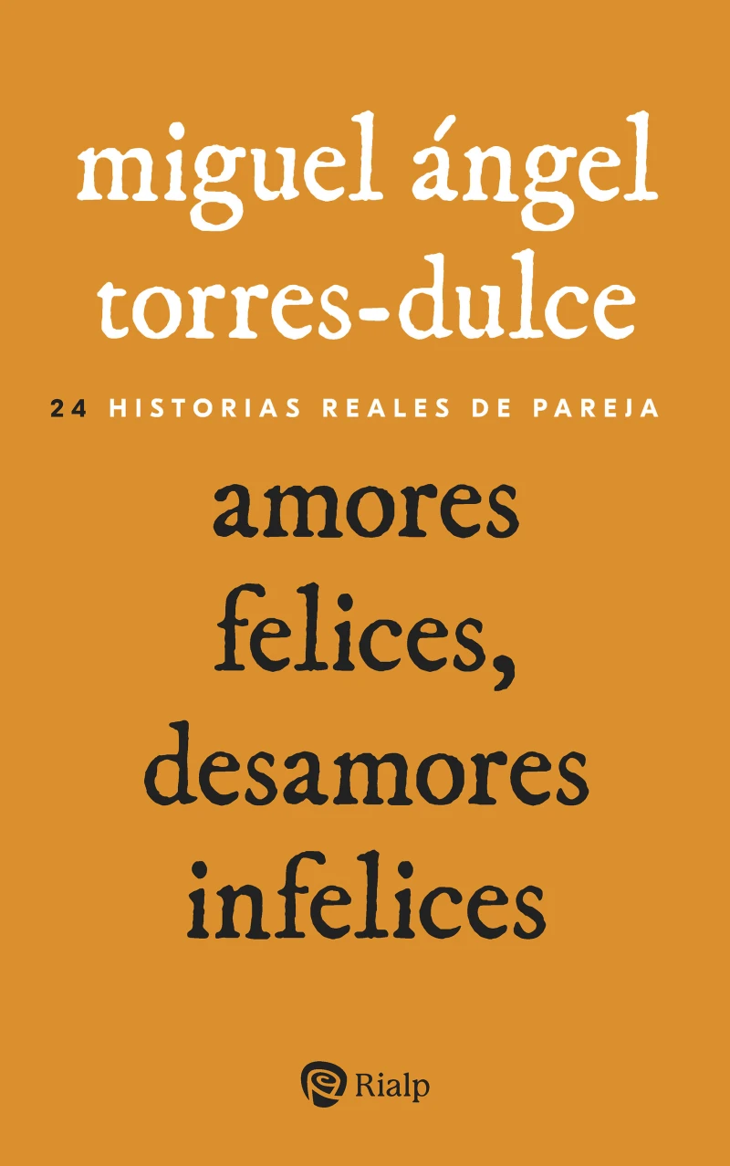 Portada: Amores felices, desamores infelices