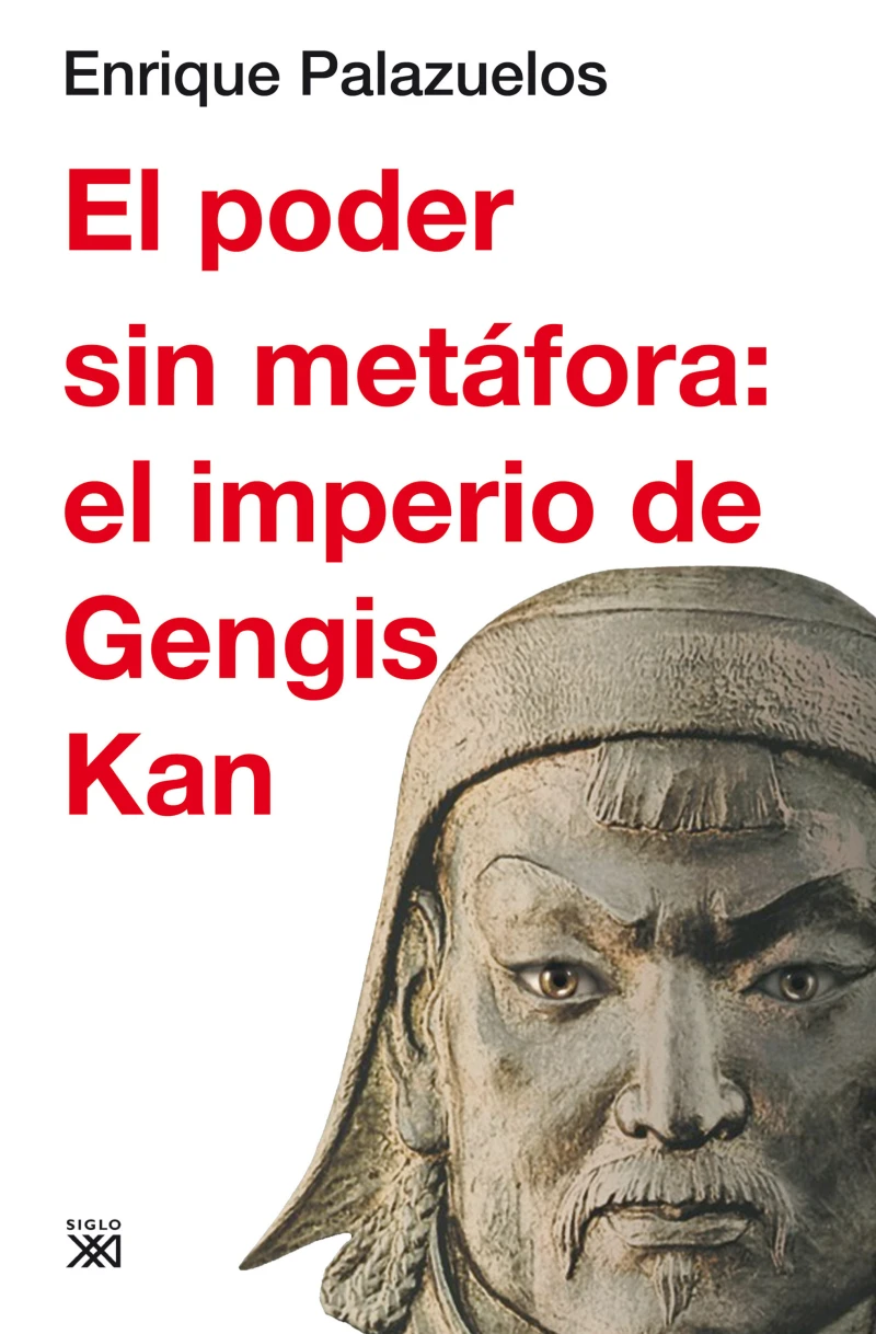 Portada: El poder sin metáfora: el imperio de Gengis Kan