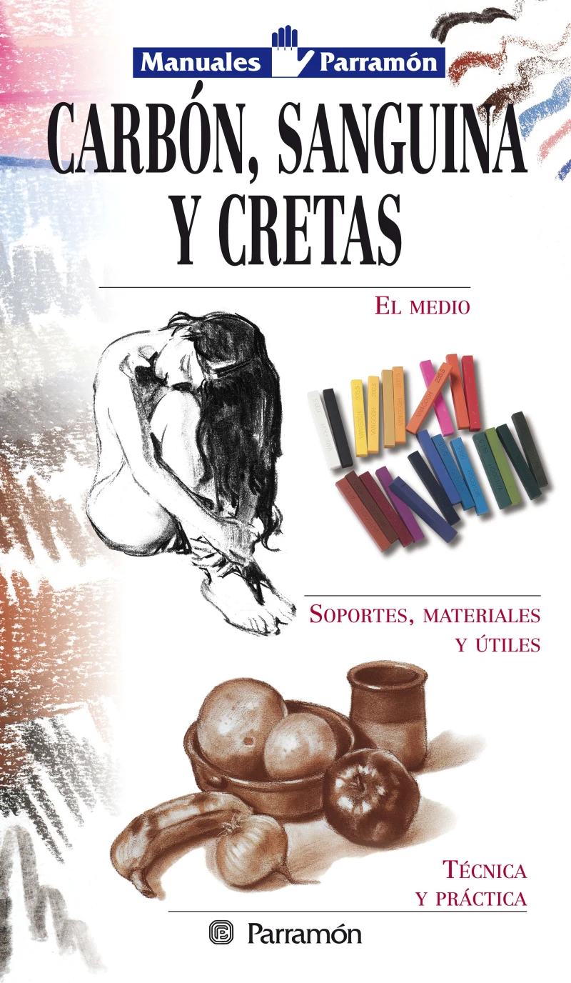 Portada: Manuales Parramón: Carbón, sanguina y cretas