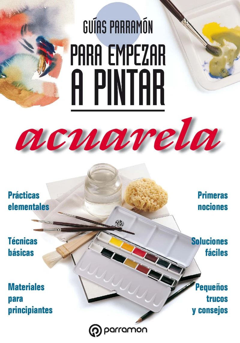 Portada: Guías Parramón para empezar a pintar. Acuarela