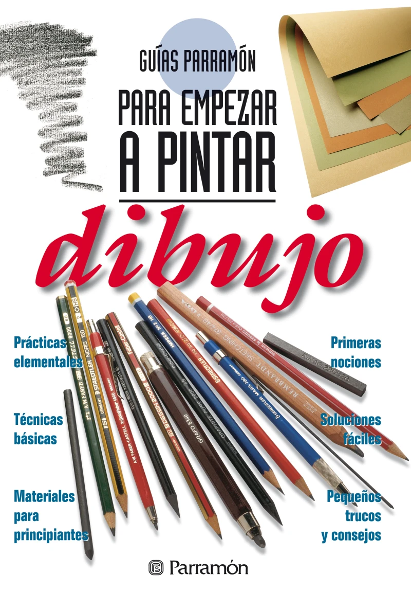 Portada: Guías Parramón para empezar a pintar. Dibujo