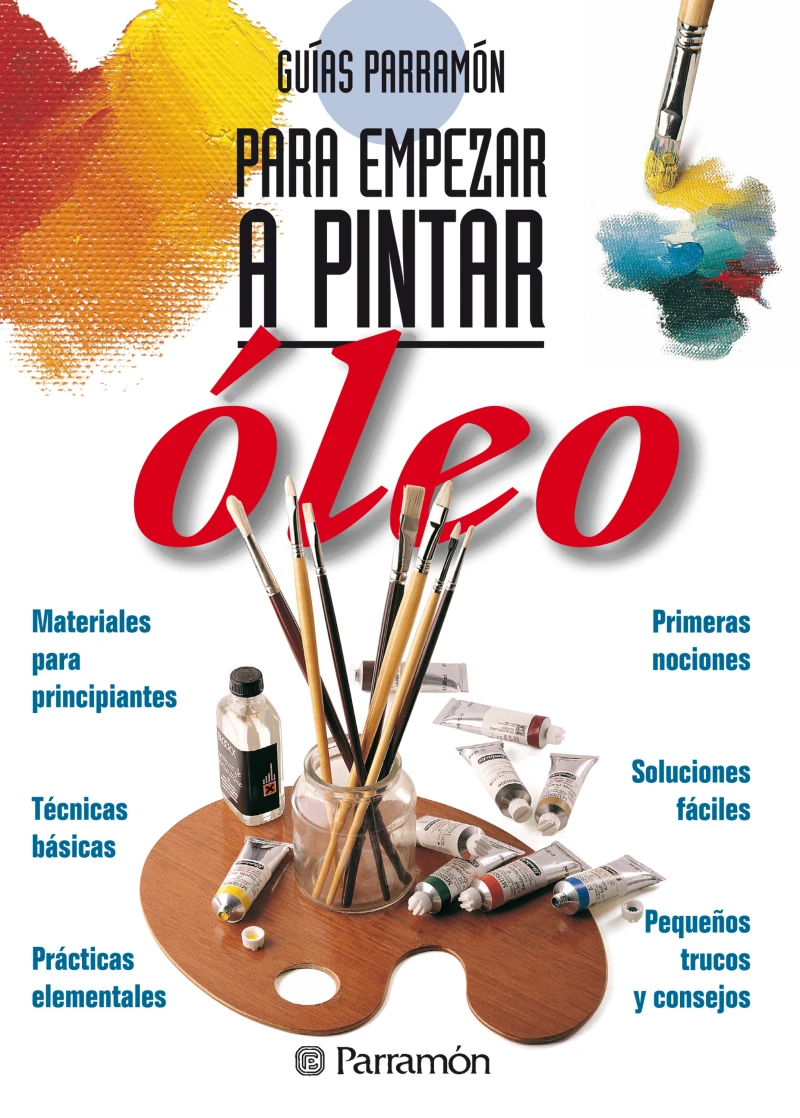 Portada: Guías Parramón para empezar a pintar. Óleo