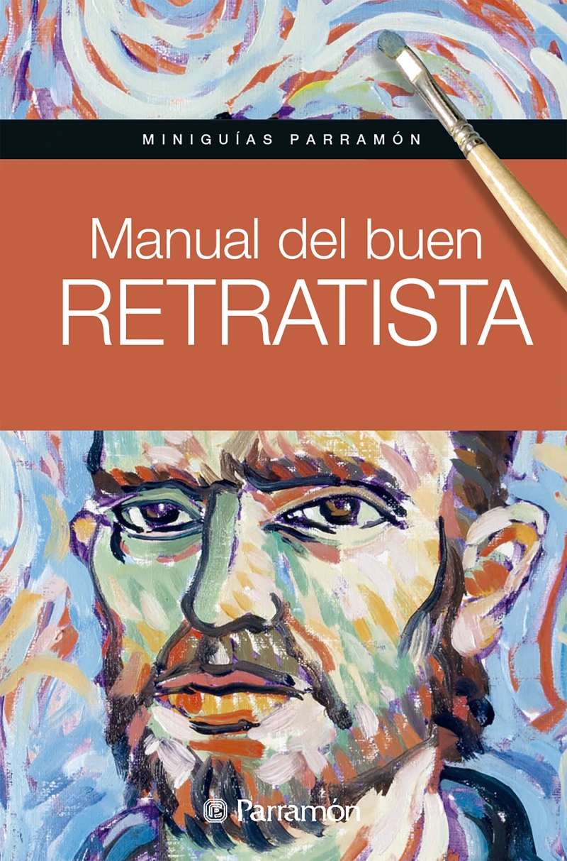 Portada: Miniguías Parramón. Manual del buen retratista
