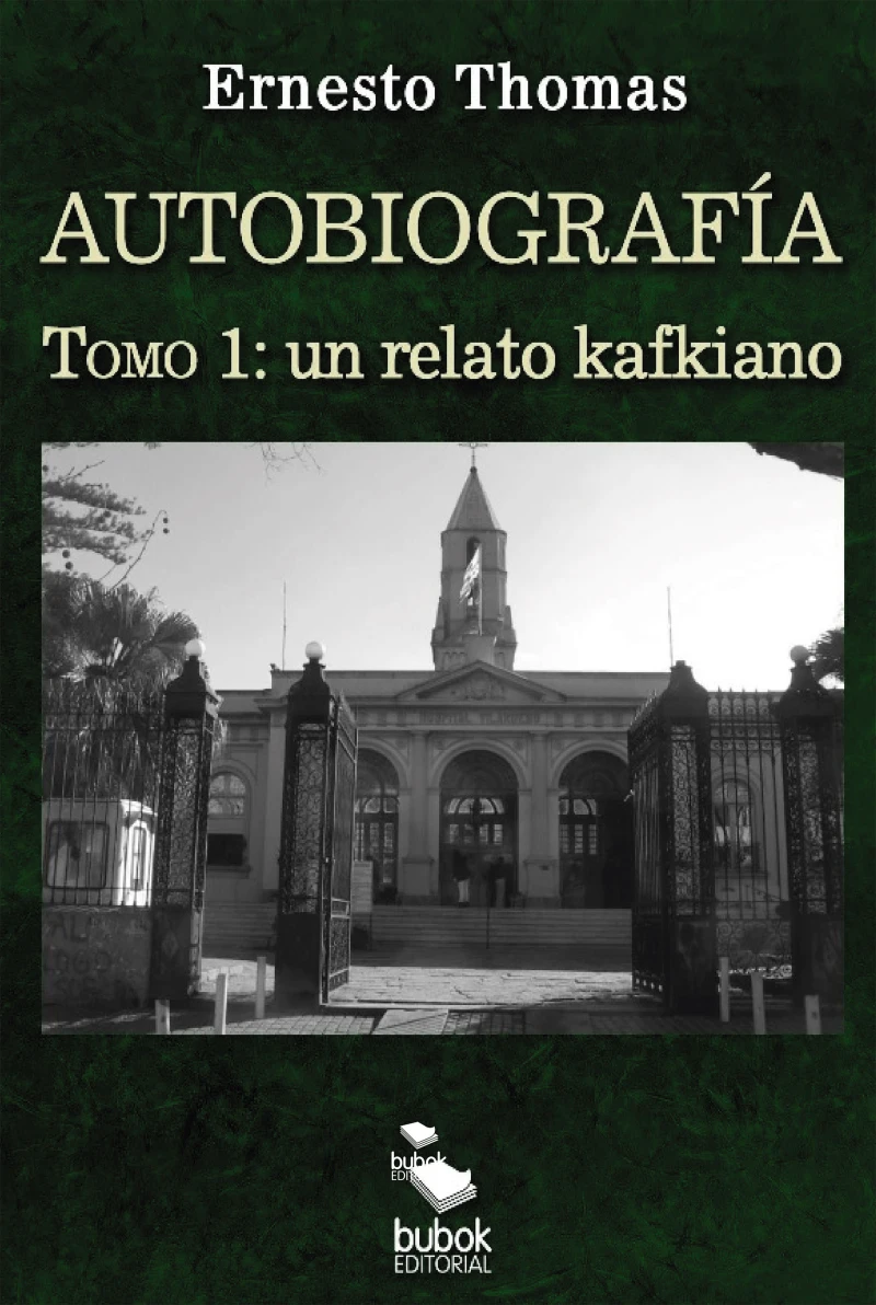Portada: Autobiografía: un relato kafkiano (tomo I)