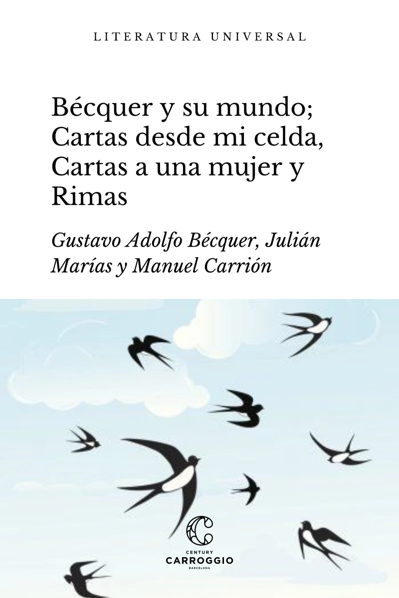 Portada: Bécquer y su mundo; Cartas desde mi celda, Cartas literarias a una mujer y Rimas