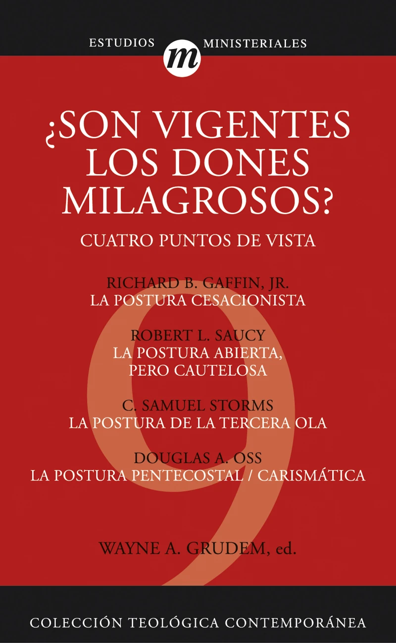 Portada: ¿Son vigentes los dones milagrosos?