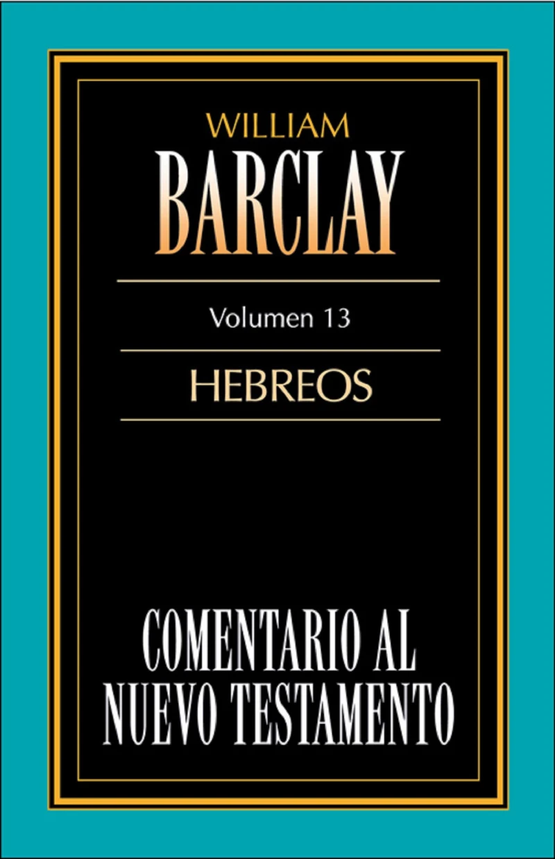 Portada: Comentario al Nuevo Testamento-Barclay Vol. 13