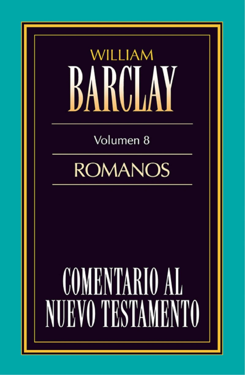 Portada: Comentario al Nuevo Testamento- Barclay Vol. 8