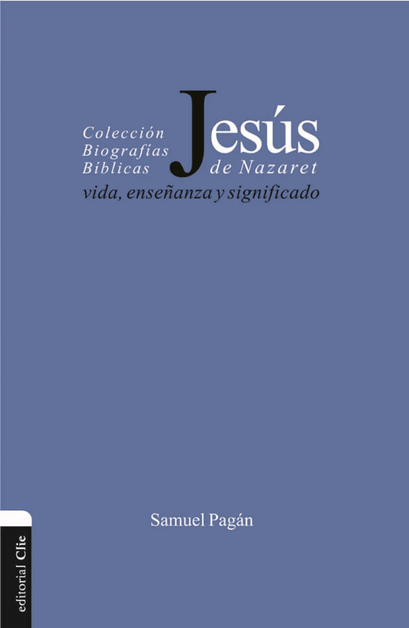 Portada: Jesús de Nazaret: Vida, enseñanza y significado